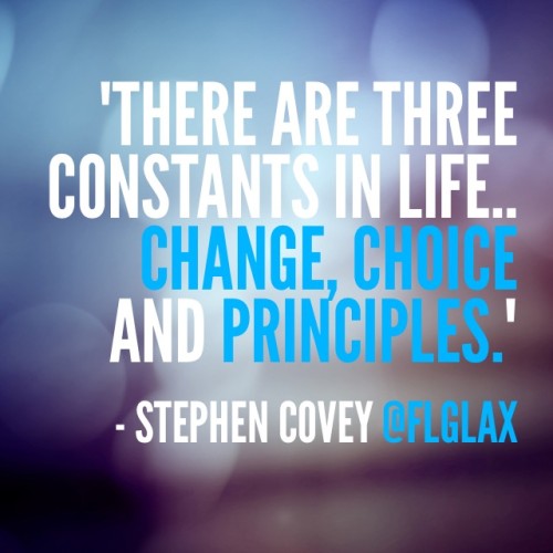 3 Constants - change, choice, principles